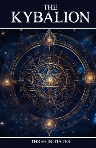The Kybalion: A Study of the Hermetic Philosophy of Ancient Egypt and Greece The Kybalion: A Study of the Hermetic Philosophy of Ancient Egypt and Greece von Independently published