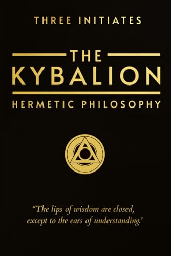 The Kybalion: Hermetic Philosophy von Independently published
