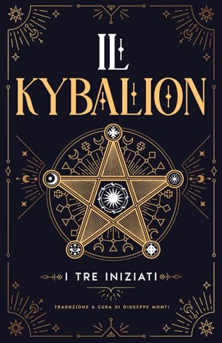 Il Kybalion: Il Manifesto dell'Ermetismo (Versione Illustrata) von Independently published