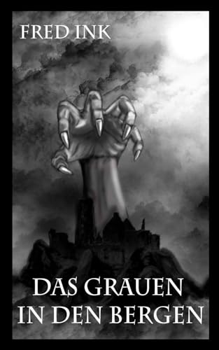 Das Grauen in den Bergen von CreateSpace Independent Publishing Platform