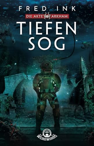 Tiefensog (Die Akte Arkham 4) von Independently published