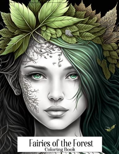 Fairies of the Forest Coloring Book: Enter the Enchanting World of Forest Fairies: A Magical Coloring Experience for adults, kids, and teens!. (Fantasy Coloring Book Series) von Independently published