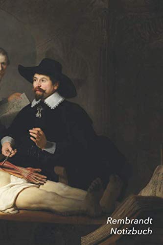 Rembrandt Notizbuch: Die Anatomie des Dr. Tulp | Perfekt für Notizen | Modisches Tagebuch | Ideal für die Schule, Studium, Rezepte oder Passwörtern zu schreiben