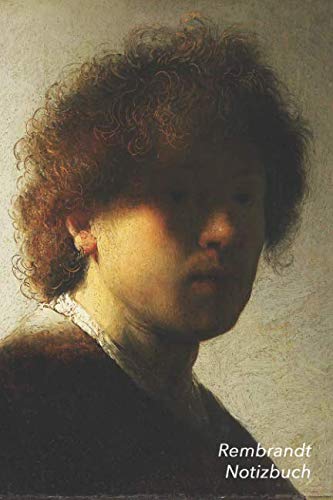 Rembrandt Notizbuch: Selbstbildnis in jungen Jahren | Perfekt für Notizen | Modisches Tagebuch | Ideal für die Schule, Studium, Rezepte oder Passwörtern zu schreiben