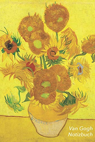 Van Gogh Notizbuch: Sonnenblumen - Vincent van Gogh | Trendy Liniertes Notizbuch | Softcover, 100 Seiten (Schöne Notizbücher, Band 15)
