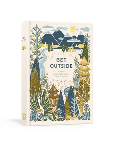 Get Outside: A Journal for Refreshing Your Spirit in Nature von Ink & Willow