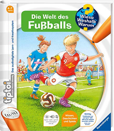 tiptoi® Wieso? Weshalb? Warum? Die Welt des Fußballs: Wissen, Geschichten, Spiele (Wieso? Weshalb? Warum?, 21)
