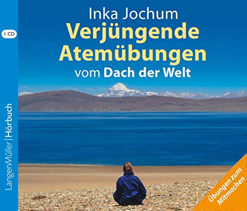 Verjüngende Atemübungen vom Dach der Welt (CD) von LANGEN-MÜLLER
