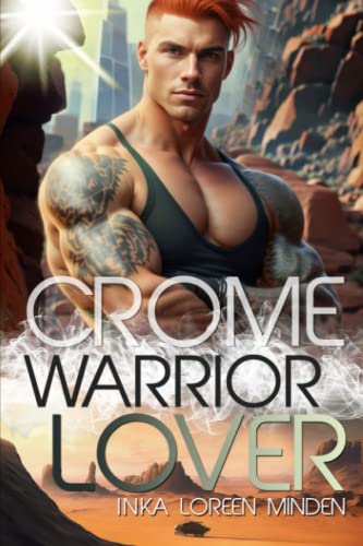 Crome - Warrior Lover Crome - Warrior Lover von CreateSpace Independent Publishing Platform