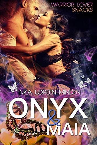 Onyx & Maia: Warrior Lover Snack 2 Onyx & Maia: Warrior Lover Snack 2 von CreateSpace Independent Publishing Platform