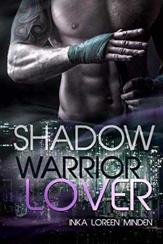 Shadow - Warrior Lover Shadow - Warrior Lover von CreateSpace Independent Publishing Platform