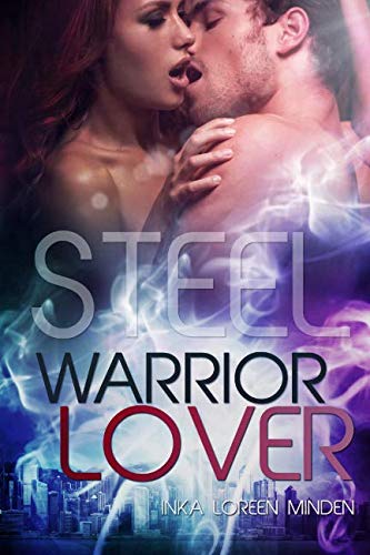 Steel - Warrior Lover von CreateSpace Independent Publishing Platform