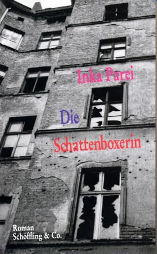 Die Schattenboxerin: Roman von Schöffling