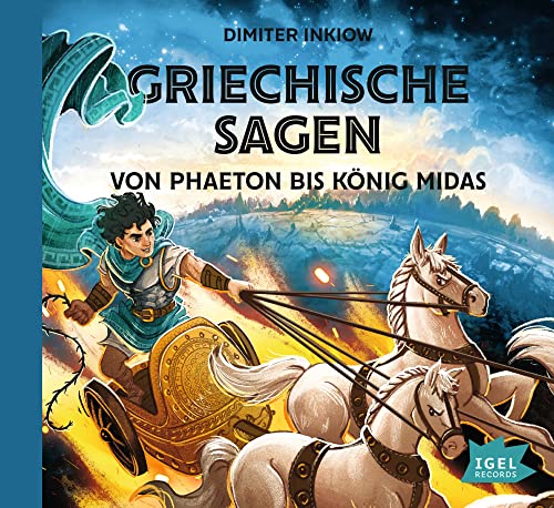 Griechische Sagen. Von Phaeton bis König Midas: Spannende und kindgerechte Geschichten aus der griechischen Mythologie als Hörbuch für Kinder ab 7 Jahren (Griechische Mythologie für Kinder)