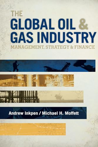 The Global Oil & Gas Industry: Management, Strategy and Finance von PENNWELL CORP