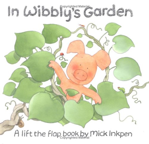 In Wibbly's Garden (Lift the Flap) (Wibbily Pig) von Puffin