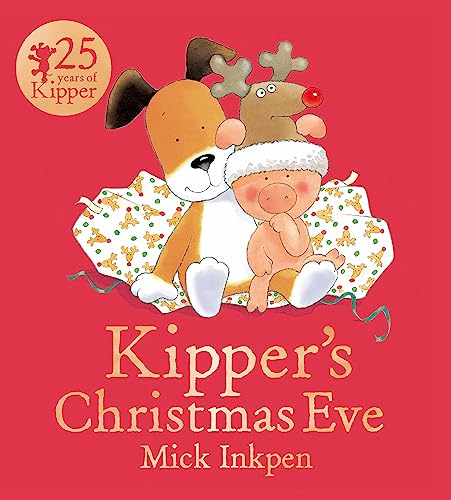 Kipper: Kipper's Christmas Eve von Hodder Children's Books