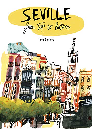 Seville from Top to Bottom von Gustavo Gili