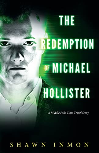 The Redemption of Michael Hollister: A Middle Falls Time Travel Novel von CREATESPACE