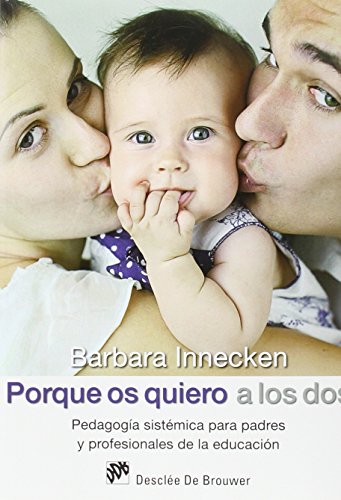 Porque os quiero a los dos : pedagogía sistémica para padres y profesionales de la educación (AMAE) von Desclée De Brouwer
