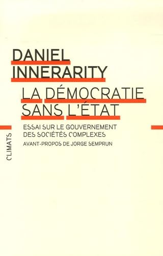 La Démocratie sans l'État: Essai sur le gouvernement des sociétés complexes