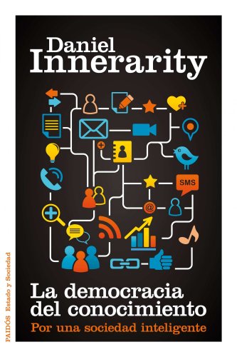 La democracia del conocimiento : por una sociedad inteligente (Estado y Sociedad)
