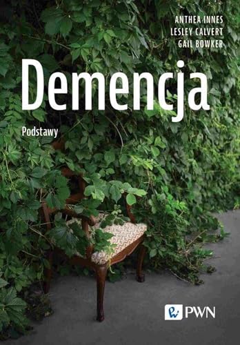 Demencja Podstawy Demencja Podstawy von Wydawnictwo Naukowe PWN