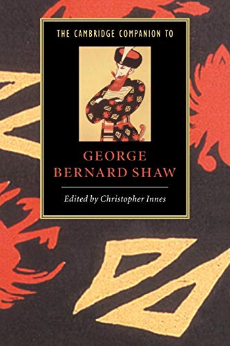 The Cambridge Companion to George Bernard Shaw (Cambridge Companions to Literature)