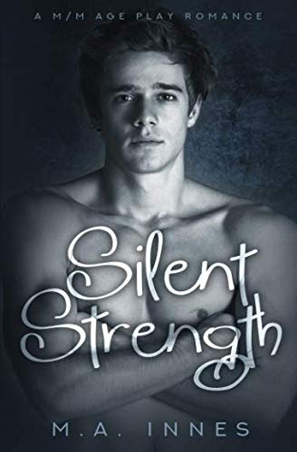 Silent Strength: M/m Age Play Romance von Independently published