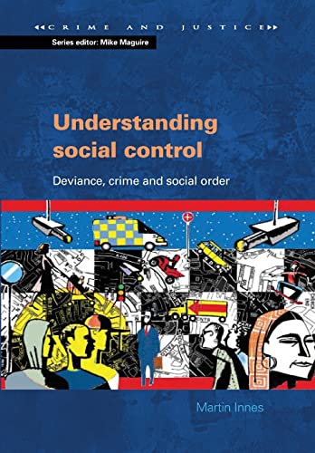 Understanding Social Control: Crime and Social Order in Late Modernity: Deviance, Crime and Social Order (Crime & Justice) von Open University Press