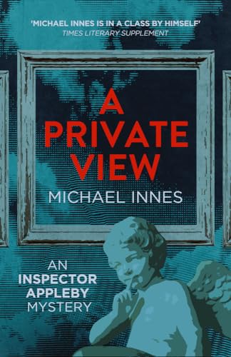 A Private View: Volume 13 (The Inspector Appleby Mysteries)