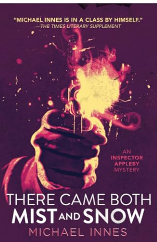 There Came Both Mist and Snow: Volume 6 (The Inspector Appleby Mysteries)