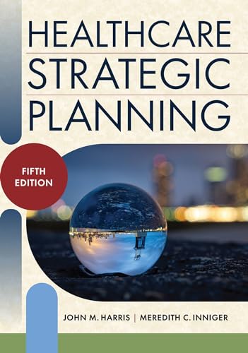Healthcare Strategic Planning (ACHE Management Series) von Health Administration Press