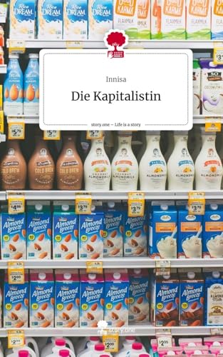 Die Kapitalistin. Life is a Story - story.one von story.one publishing