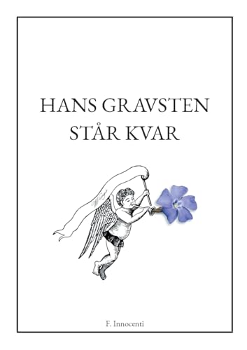 Hans gravsten står kvar von BoD – Books on Demand – Schweden