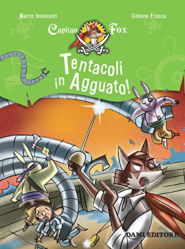Tentacoli in agguato! Capitan Fox