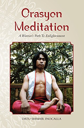 Orasyon Meditation: A Warrior's Path To Enlightenment