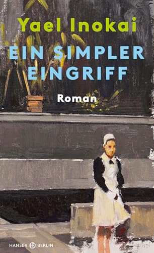 Ein simpler Eingriff: Roman von Hanser Berlin