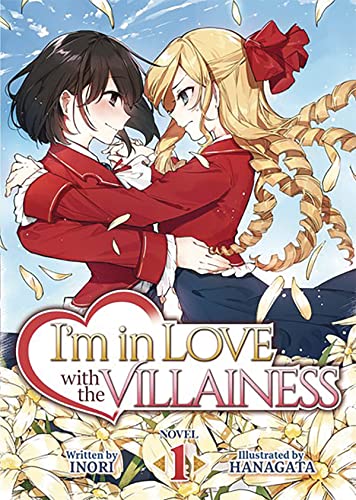I'm in Love with the Villainess (Light Novel) Vol. 1 von Seven Seas