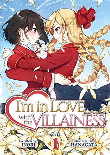 I'm in Love with the Villainess (Light Novel) Vol. 1 von Seven Seas