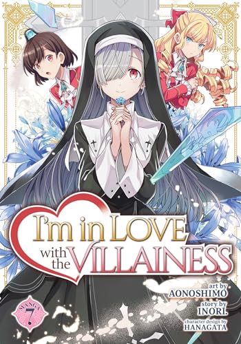 I'm in Love with the Villainess (Manga) Vol. 7 von Seven Seas