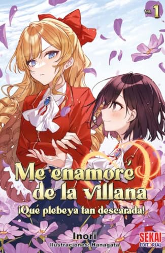 Me enamoré de la villana: ¡Qué plebeya tan descarada! 1 Me enamoré de la villana: ¡Qué plebeya tan descarada! 1 von Sekai Editorial