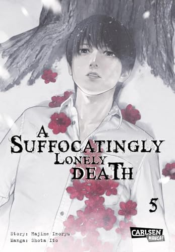 A Suffocatingly Lonely Death 5: Ein blutiger Polizeithriller mit Gänsehautgarantie für Mystery- und Krimifans von CARLSEN MANGA