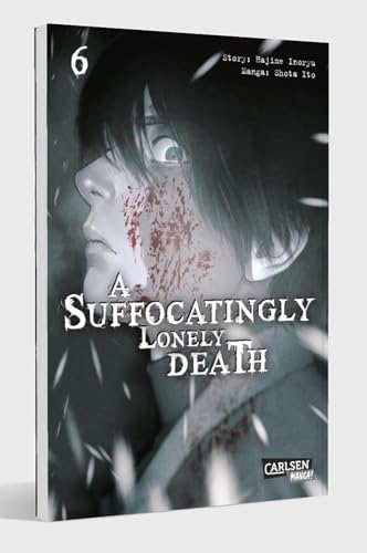 A Suffocatingly Lonely Death 6: Ein blutiger Polizeithriller mit Gänsehautgarantie für Mystery- und Krimifans von Carlsen Manga