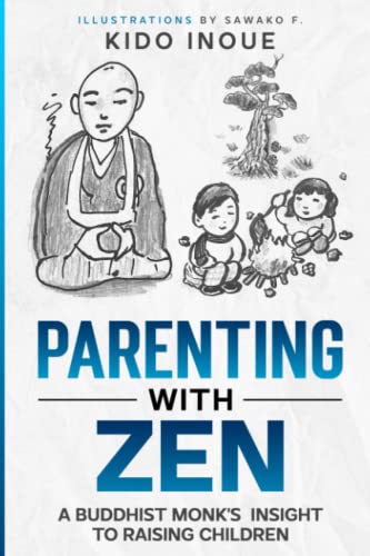 Parenting with Zen: A Buddhist Monk’s Insight to Raising Children von Independently published