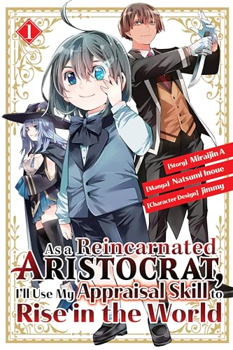 As a Reincarnated Aristocrat, I'll Use My Appraisal Skill to Rise in the World 1 (manga) von Kodansha Comics