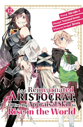As a Reincarnated Aristocrat, I'll Use My Appraisal Skill to Rise in the World 12 (manga) von 講談社