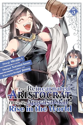 As a Reincarnated Aristocrat, I'll Use My Appraisal Skill to Rise in the World 5 (manga) von Kodansha Comics