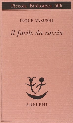 Il fucile da caccia (Piccola biblioteca Adelphi)