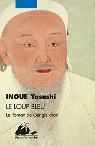 LE LOUP BLEU: Le roman de Gengis-Khan